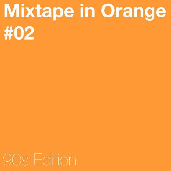 Mixtape in Orange #02 - 90s Edition