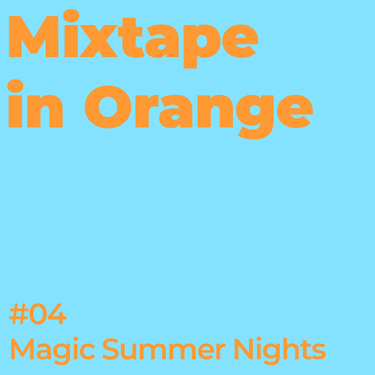 Mixtape in Orange #04 – Magic Summer Nights